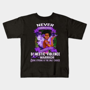 Never Underestimate domestic violence warrior Kids T-Shirt